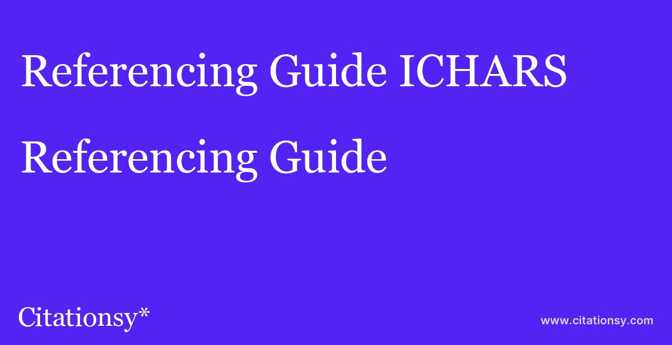 Referencing Guide: ICHARS